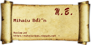 Mihaiu Bán névjegykártya